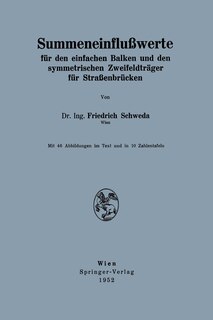 Summeneinflußwerte: für den einfachen Balken und den symmetrischen Zweifeldträger für Straßenbrücken