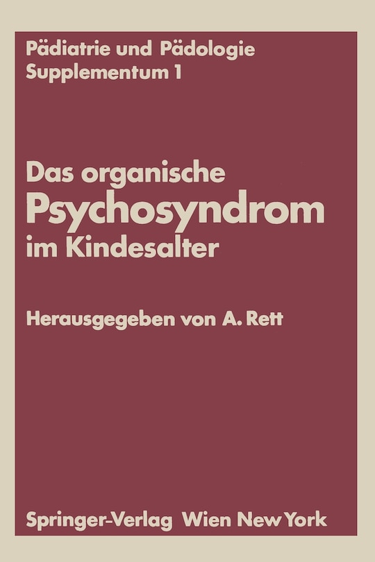 Das Organische Psychosyndrom Im Kindesalter: Achtes Internationales Symposium Über Das Hirngeschädigte Kind Wien, 29. Und 30. Mai 1970