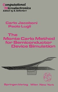 Front cover_The Monte Carlo Method For Semiconductor Device Simulation