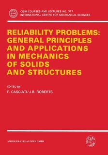 Front cover_Reliability Problems: General Principles And Applications In Mechanics Of Solids And Structures