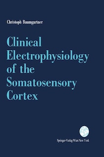 Couverture_Clinical Electrophysiology of the Somatosensory Cortex