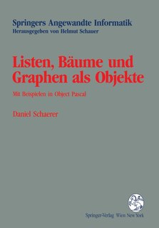 Listen, Bäume Und Graphen Als Objekte: Mit Beispielen In Object Pascal