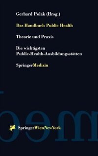 Das Handbuch Public Health: Theorie und Praxis Die wichtigsten Public-Health-Ausbildungsstätten