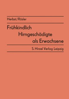 Frühkindlich Hirngeschädigte Als Erwachsene: Ergebnisse Von Nachuntersuchungen
