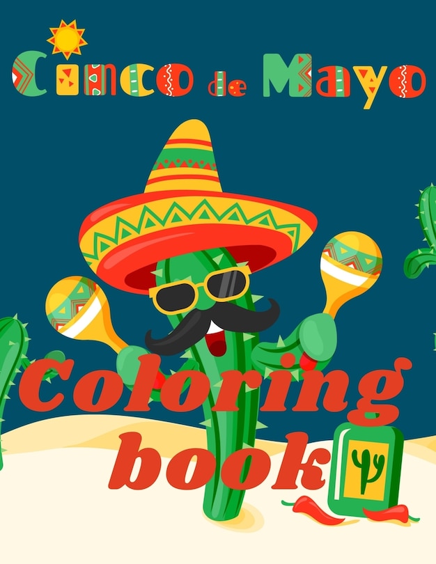 Front cover_Cinco de Mayo Coloring Book.Stunning Coloring Book for Teens and Adults. Love for Mexico!