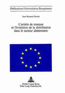 L'article De Marque Et L'évolution De La Distribution Dans Le Secteur Alimentaire by Jean-bernard Bosset