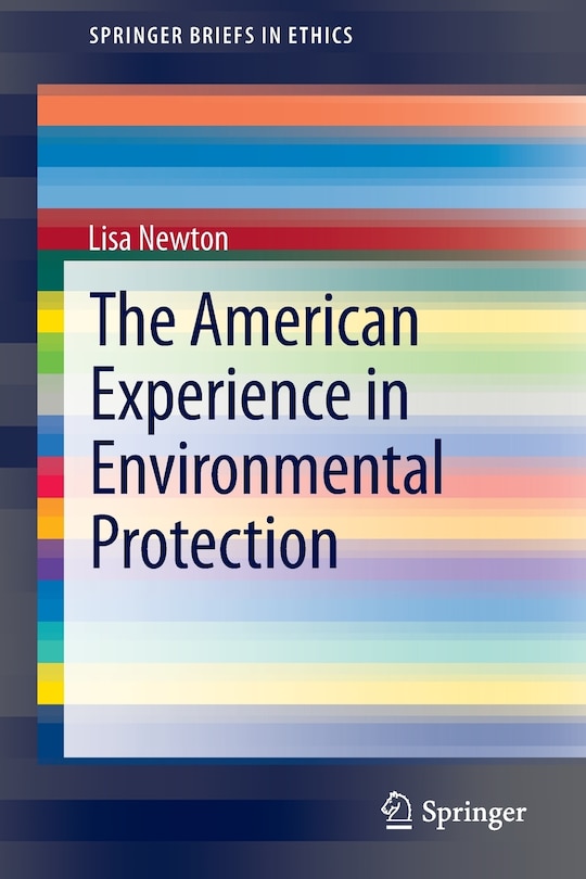 The American Experience in Environmental Protection