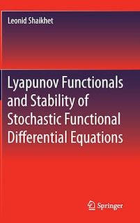 Couverture_Lyapunov Functionals and Stability of Stochastic Functional Differential Equations