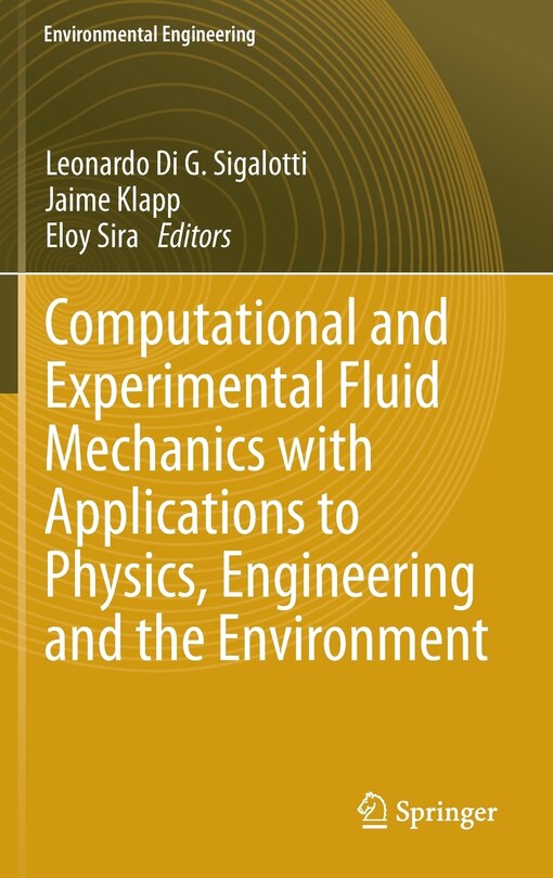 Front cover_Computational and Experimental Fluid Mechanics with Applications to Physics, Engineering and the Environment