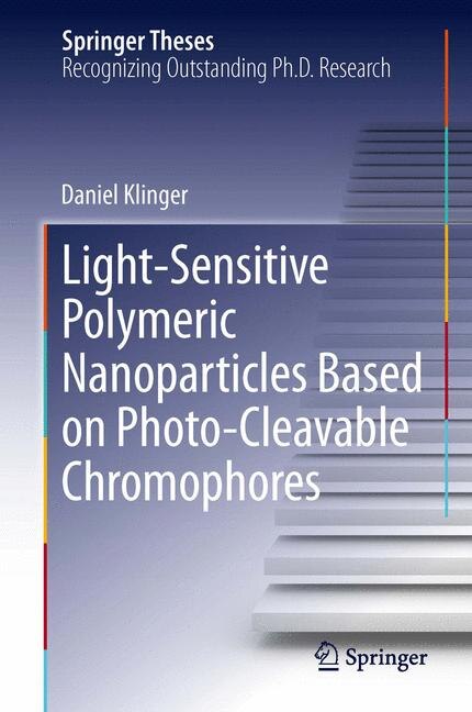 Front cover_Light-Sensitive Polymeric Nanoparticles Based on Photo-Cleavable Chromophores