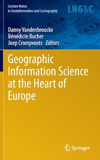 Couverture_Geographic Information Science at the Heart of Europe