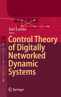 Front cover_Control Theory of Digitally Networked Dynamic Systems