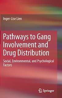 Front cover_Pathways to Gang Involvement and Drug Distribution