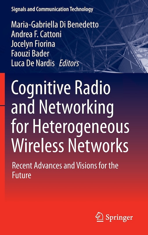 Front cover_Cognitive Radio and Networking for Heterogeneous Wireless Networks