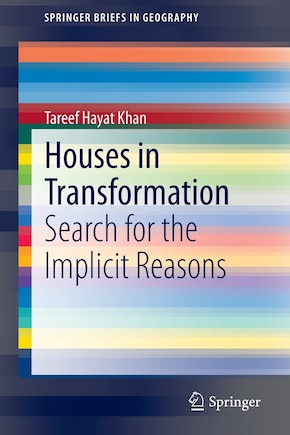 Houses in Transformation: Search for the Implicit Reasons