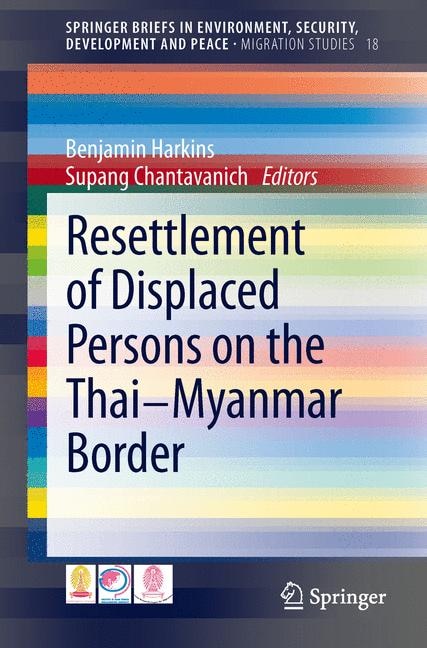 Front cover_Resettlement of Displaced Persons on the Thai-Myanmar Border