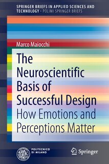 Front cover_The Neuroscientific Basis of Successful Design