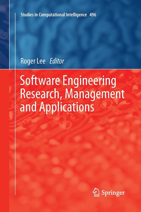 Front cover_Software Engineering Research, Management And Applications