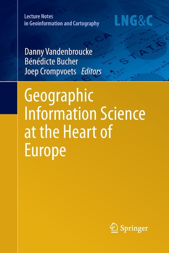 Front cover_Geographic Information Science At The Heart Of Europe