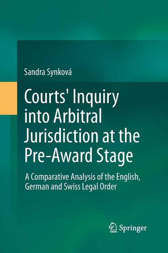 Couverture_Courts' Inquiry Into Arbitral Jurisdiction At The Pre-award Stage