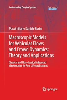 Front cover_Macroscopic Models For Vehicular Flows And Crowd Dynamics