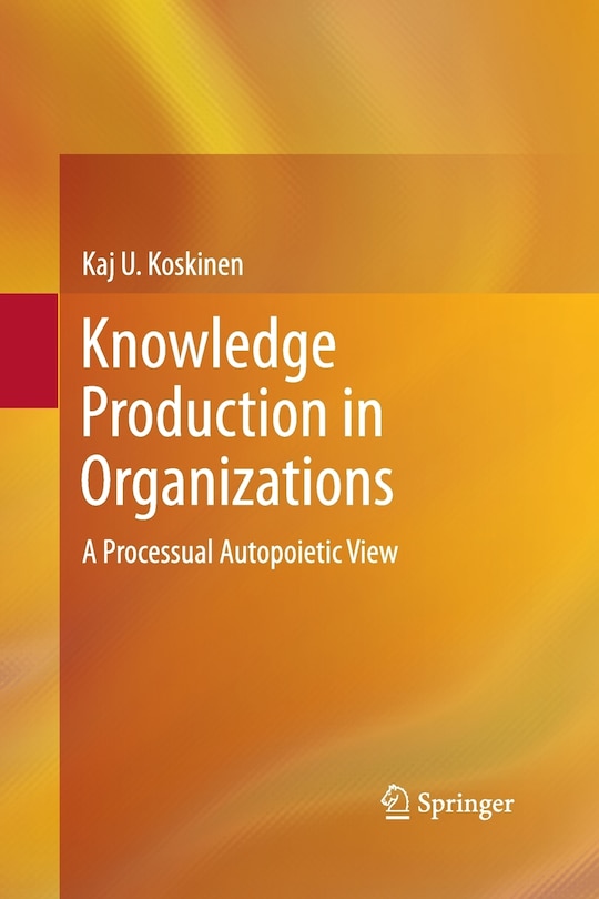 Front cover_Knowledge Production In Organizations