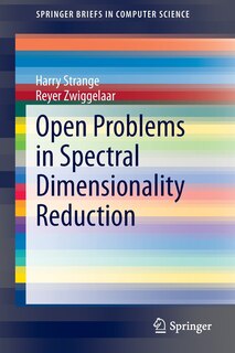 Front cover_Open Problems in Spectral Dimensionality Reduction