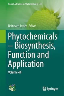 Front cover_Phytochemicals - Biosynthesis, Function and Application