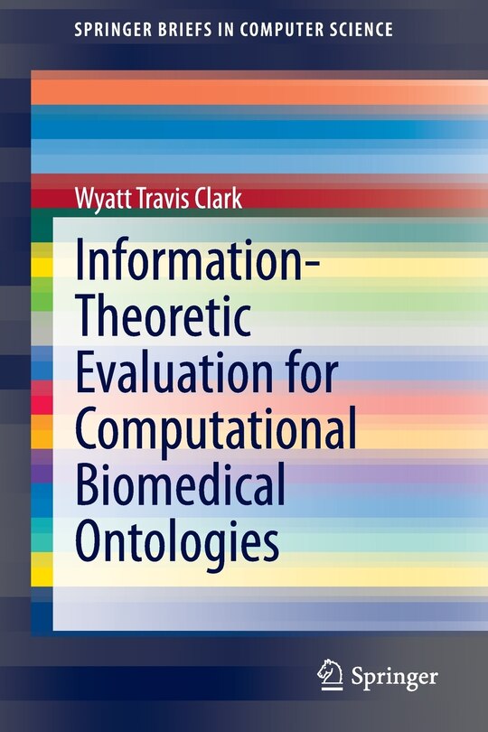 Front cover_Information-Theoretic Evaluation for Computational Biomedical Ontologies