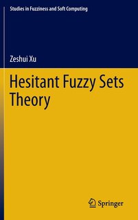 Front cover_Hesitant Fuzzy Sets Theory