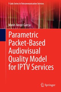 Front cover_Parametric Packet-based Audiovisual Quality Model for IPTV services