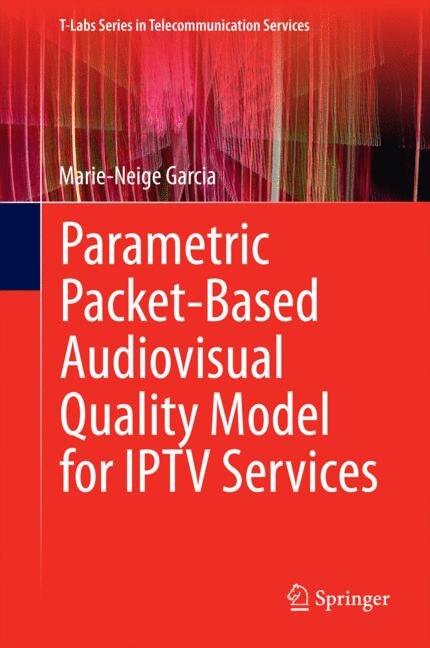 Front cover_Parametric Packet-based Audiovisual Quality Model for IPTV services