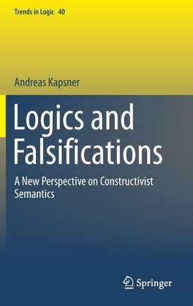 Logics and Falsifications: A New Perspective on Constructivist Semantics