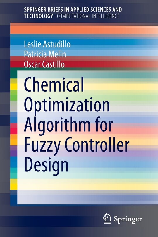 Front cover_Chemical Optimization Algorithm for Fuzzy Controller Design