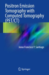 Couverture_Positron Emission Tomography with Computed Tomography (PET/CT)