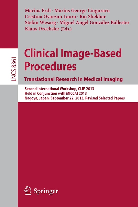 Front cover_Clinical Image-Based Procedures. Translational Research in Medical Imaging
