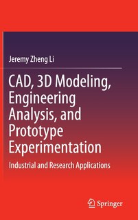 Front cover_CAD, 3D Modeling, Engineering Analysis, and Prototype Experimentation