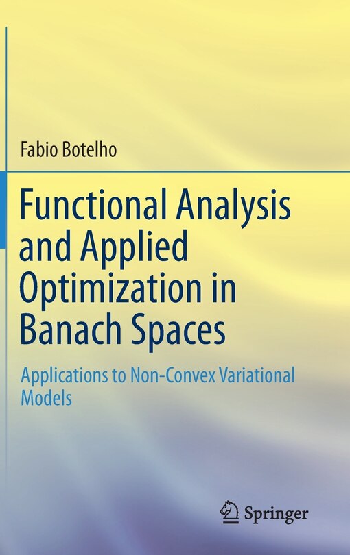 Front cover_Functional Analysis and Applied Optimization in Banach Spaces