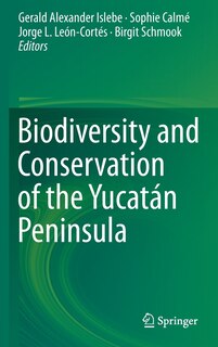 Couverture_Biodiversity And Conservation Of The Yucatan Peninsula