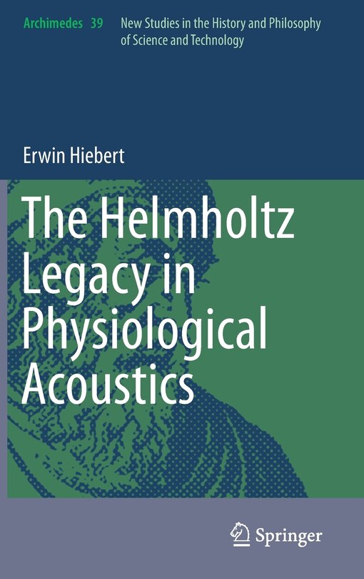 Front cover_The Helmholtz Legacy in Physiological Acoustics