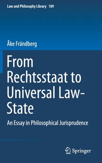 Front cover_From Rechtsstaat to Universal Law-State