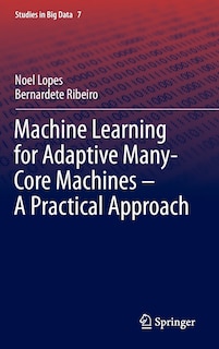 Front cover_Machine Learning for Adaptive Many-Core Machines - A Practical Approach