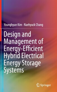 Couverture_Design And Management Of Energy-efficient Hybrid Electrical Energy Storage Systems
