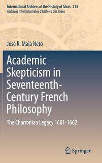 Front cover_Academic Skepticism in Seventeenth-Century French Philosophy