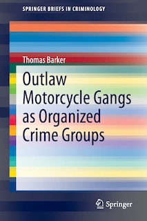 Front cover_Outlaw Motorcycle Gangs as Organized Crime Groups