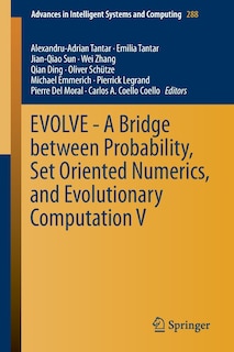 Front cover_EVOLVE - A Bridge between Probability, Set Oriented Numerics, and Evolutionary Computation V