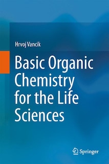 Front cover_Basic Organic Chemistry for the Life Sciences