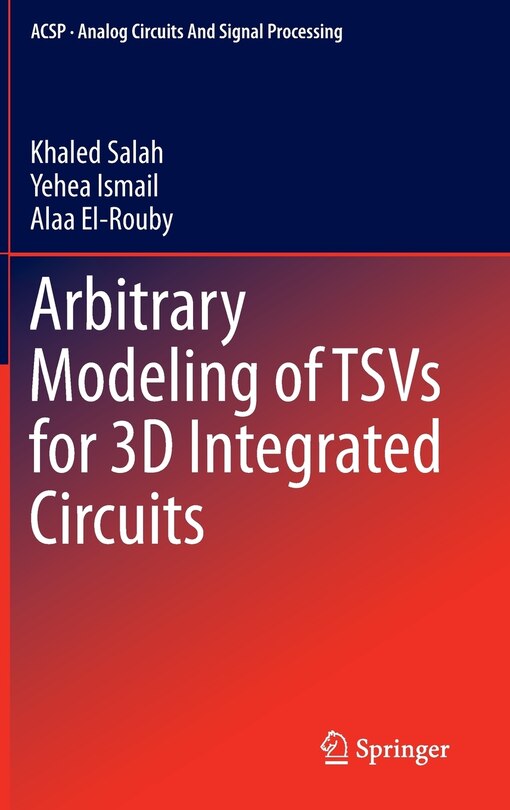 Couverture_Arbitrary Modeling of TSVs for 3D Integrated Circuits