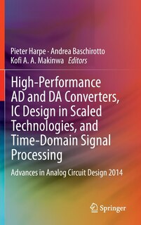 Couverture_High-performance AD and DA Converters, IC Design in Scaled Technologies, and Time-Domain Signal Processing