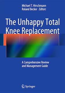 Front cover_The Unhappy Total Knee Replacement